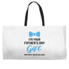 I'm Your Father's Day Gift  Says You're Welcome Baby Boy Weekender Totes