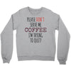 quitting coffee Crewneck Sweatshirt