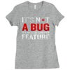 it's not a bug Ladies Fitted T-Shirt