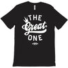 the great one T-Shirt