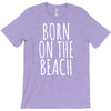born on the beach T-Shirt