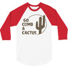 go climb a cactus 3/4 Sleeve Shirt