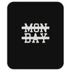 mon day Mousepad