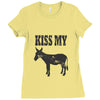 kiss my ass Ladies Fitted T-Shirt