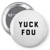 yuck fou Pin-back button