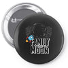 Family Trip To Moon Pin-back button
