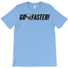 go faster T-Shirt