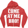 Come At Me Bro Zipper Hoodie