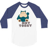 not today (2) 3/4 Sleeve Shirt