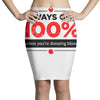 always give 100%, unless you're donating blood Pencil Skirts