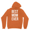 best mom ever Unisex Hoodie