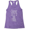 okay let's do this Racerback Tank