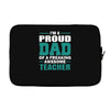 proud dad of a freaking awesome teacher. father's day gift for dad. Laptop sleeve