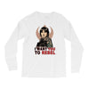 i want you to rebel Long Sleeve Shirts