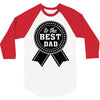 best dad ever 3/4 Sleeve Shirt
