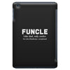 Funcle like Dad, Only Cooler iPad Mini