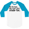 my life feels 3/4 Sleeve Shirt