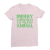 merry christmas ya filthy animal Ladies Fitted T-Shirt