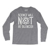 science will not be silenced Long Sleeve Shirts