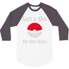 let's go to the gym 3/4 Sleeve Shirt