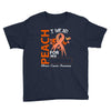 wear peach for  my [you can write any name] Youth Tee