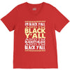 i'm black ya'll V-Neck Tee