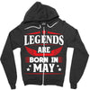 Legends Are Born In May Zipper Hoodie