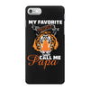 My Favorite People Call Me Papa iPhone 7 Case