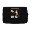 my bff Laptop sleeve