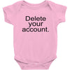 delete your account Baby Bodysuit
