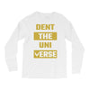 Dent The Universe Long Sleeve Shirts