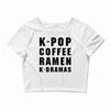 k pop coffee ramen k dramas Crop Top