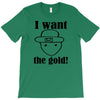 i want the gold T-Shirt