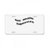 my main queeze License Plate