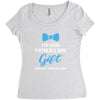 I'm Your Father's Day Gift  Says You're Welcome Baby Boy Women's Triblend Scoop T-shirt
