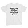 weekend forecast biking with a change of wine Youth Tee