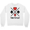 time to play Crewneck Sweatshirt