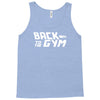 back to the gym Tank Top