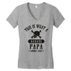 This Is What A Bad Ass Papa Looks Like Women's V-Neck T-Shirt