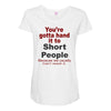 hand it to short people Maternity Scoop Neck T-shirt