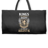 Kings Are Born In August But The Real Kings Are Born On August 16 Weekender Totes