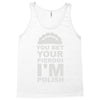 yout bet your pierogi i'm polish Tank Top