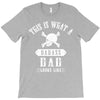 This Is What A Bad Ass Dad Looks Like T-Shirt