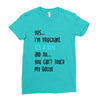 Yes...I'm Pregnant.It's a Boy! And No...You Can't Touch My Belly! Ladies Fitted T-Shirt