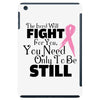 the lord will fight for you, you need only to be still iPad Mini