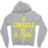 the struggle is real Zipper Hoodie