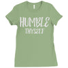 humble thyself Ladies Fitted T-Shirt
