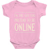 the guy you pretend to be online Baby Onesie