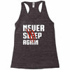 Never Sleep Again Racerback Tank