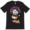 watch me dance T-Shirt